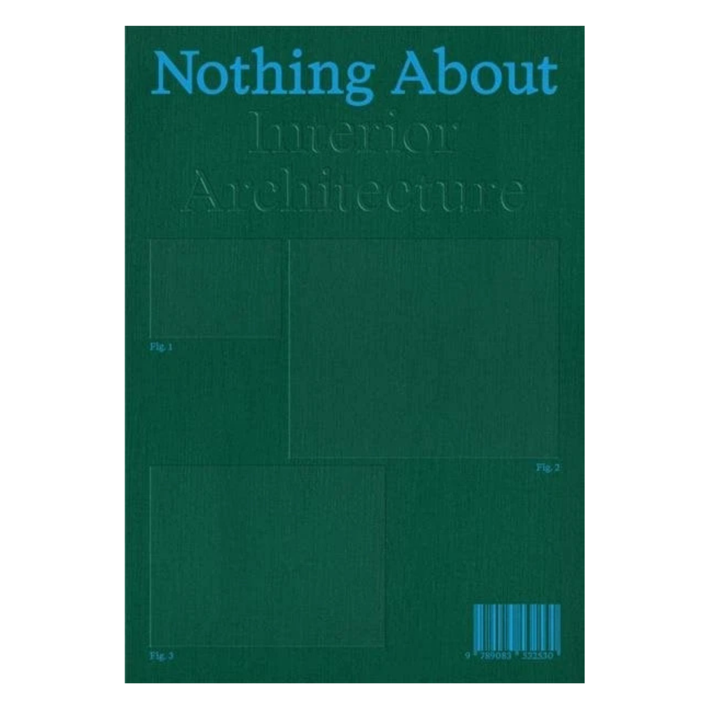 Nothing About Interior Architecture