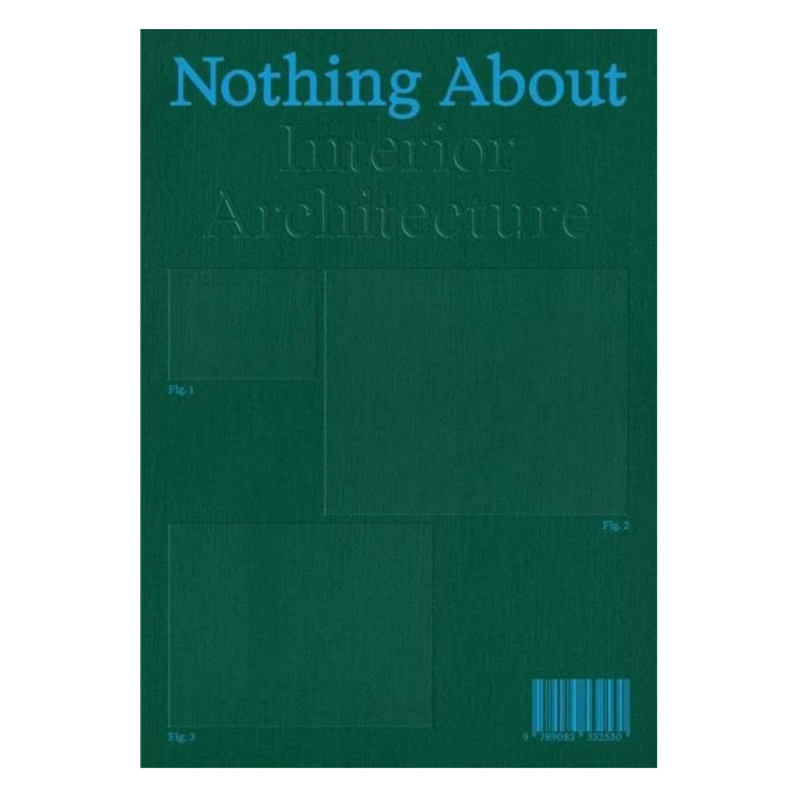 Nothing About Interior Architecture